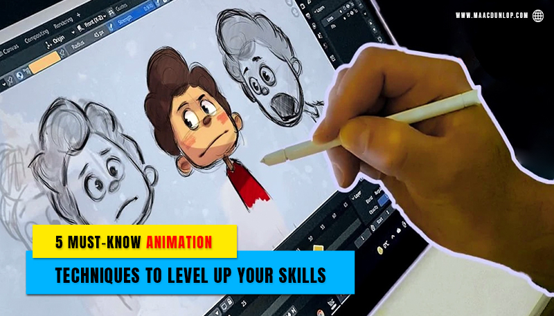 5 Must-Know Animation Techniques to Level Up Your Skills | MAAC Dunlop - Multimedia course in Kolkata | Best Animation, Multimedia Institute