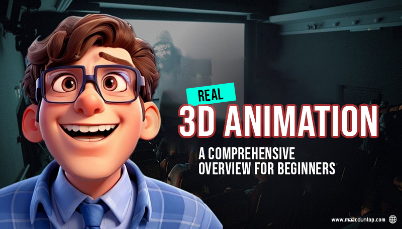 Read more about the article Real 3D Animation: A Comprehensive Overview for Beginners